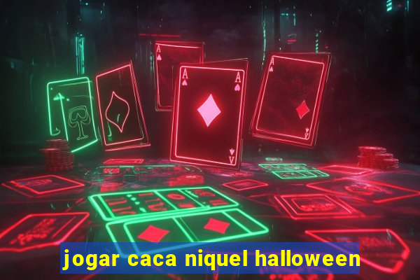 jogar caca niquel halloween